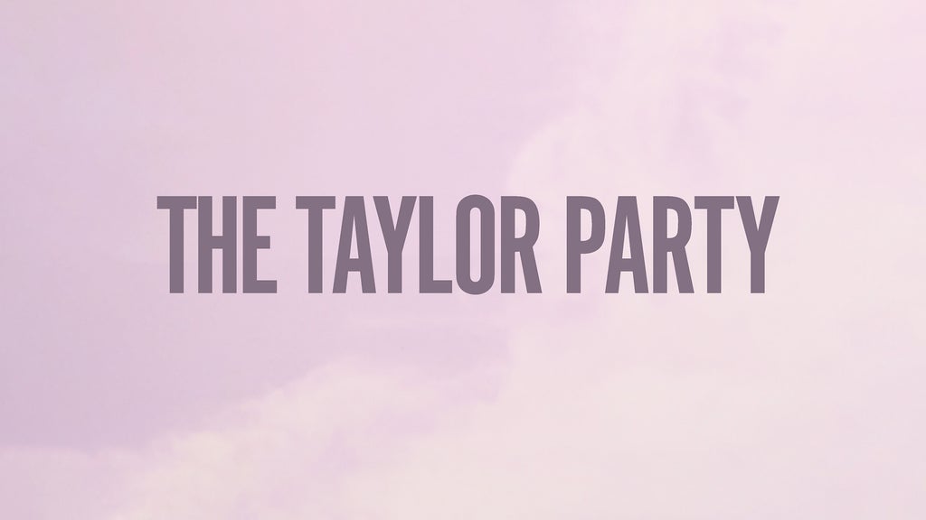 Text that says "The Taylor Party"