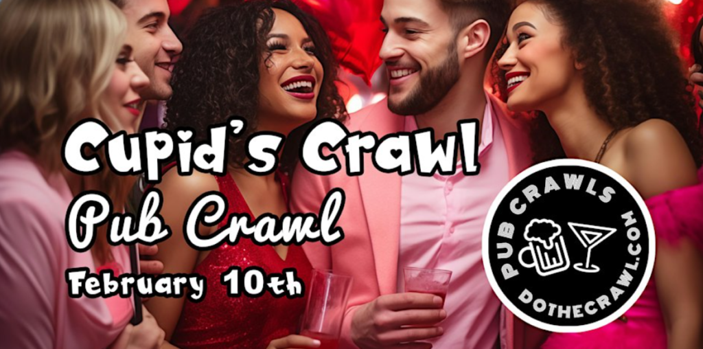 Poster for the Cupids Bar Crawl; image of people wearing pink and talking to each other